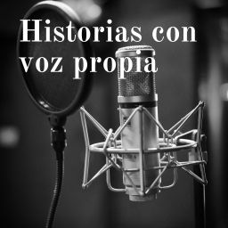 Podcast thumbnail for Historias con voz propia