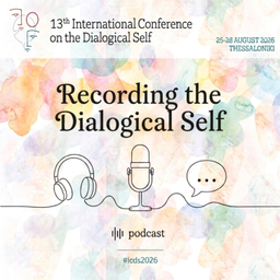 Podcast thumbnail for Recording the Dialogical Self #icds2026