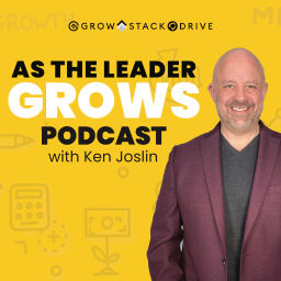 Podcast thumbnail for As The Leader Grows with Ken Joslin