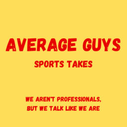 Podcast thumbnail for Average Guys' Sports Takes