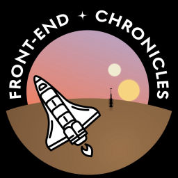 Podcast thumbnail for Front-End Chronicles