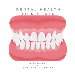 Podcast thumbnail for Dental Health Tips and Information