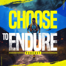 Podcast thumbnail for Choose to Endure