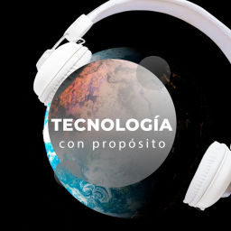Podcast thumbnail for Tecnología con propósito