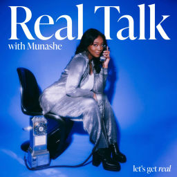 Podcast thumbnail for Real Talk With Munashe