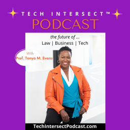 Podcast thumbnail for Tech Intersect™ with Prof Tonya M. Evans