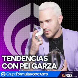 Podcast thumbnail for Tendencias con Pei Garza