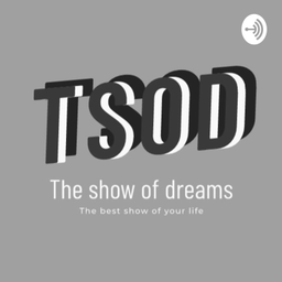 Podcast thumbnail for The Show Of Dreams