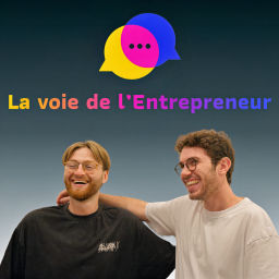 Podcast thumbnail for La voie de l'Entrepreneur