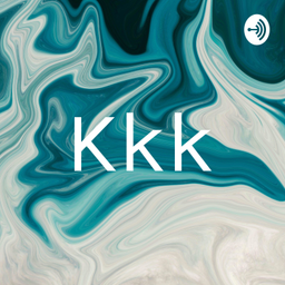 Podcast thumbnail for Kkk