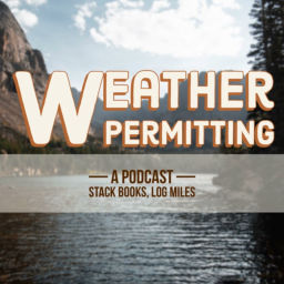 Podcast thumbnail for Weather Permitting (FKA The Bourbon Bookshelf Podcast)