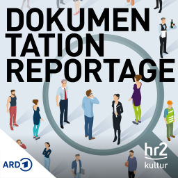 Podcast thumbnail for hr2 Dokumentation und Reportage