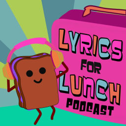 Podcast thumbnail for LYRICS FOR LUNCH