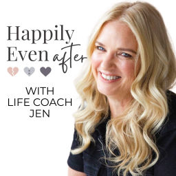 Podcast thumbnail for Happily Even After with Life Coach Jen