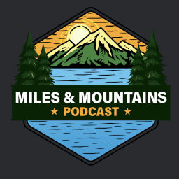 Podcast thumbnail for Miles & Mountains