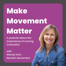 Podcast thumbnail for Make Movement Matter with Wendy Welpton