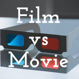Podcast thumbnail for Film vs Movie