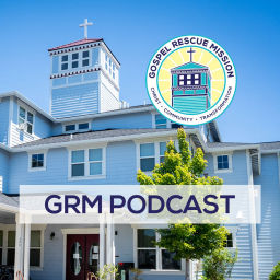Podcast thumbnail for Grants Pass Gospel Rescue Mission Podcast
