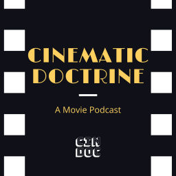 Podcast thumbnail for Cinematic Doctrine
