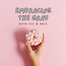 Podcast thumbnail for Embracing the Gray
