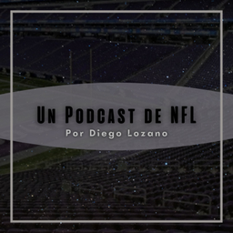 Podcast thumbnail for Un Podcast De NFL