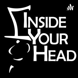 Podcast thumbnail for Inside Your Head