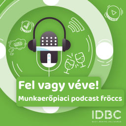 Podcast thumbnail for Fel vagy véve! Munkaerőpiaci podcast fröccs