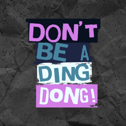 Podcast thumbnail for Don't Be A Ding Dong