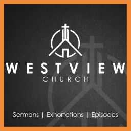 Podcast thumbnail for Westview Church Podcast