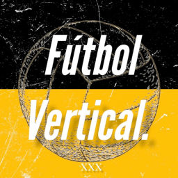 Podcast thumbnail for Futbol Vertical
