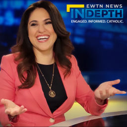 Podcast thumbnail for EWTN NEWS IN DEPTH