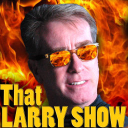 Podcast thumbnail for That LARRY SHOW