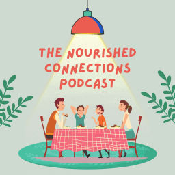 Podcast thumbnail for Nourished Connections