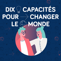 Podcast thumbnail for Corenforcement des capacités, dix capacités pour changer le monde