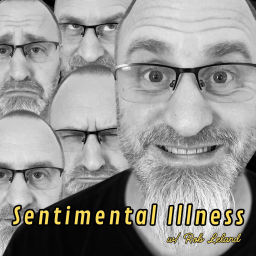 Podcast thumbnail for Sentimental Illness