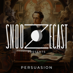 Podcast thumbnail for Snoozecast Presents: Persuasion