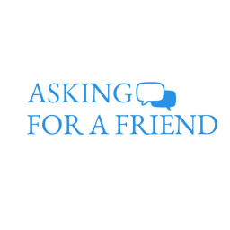 Podcast thumbnail for Asking for a Friend