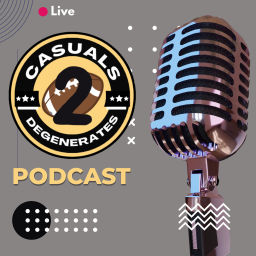 Podcast thumbnail for Casuals 2 Degenerates