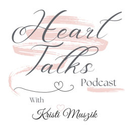 Podcast thumbnail for Heart Talks with Kristi Muszik