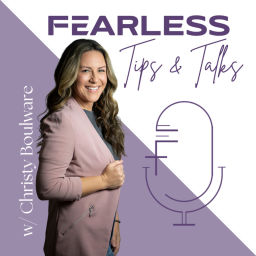Podcast thumbnail for Fearless Tips and Talks with Christy Boulware