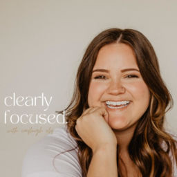 Podcast thumbnail for clearly focused.