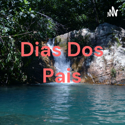 Podcast thumbnail for Dias Dos Pais