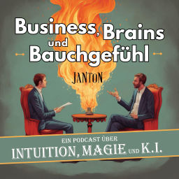 Podcast thumbnail for Business, Brains und Bauchgefühl