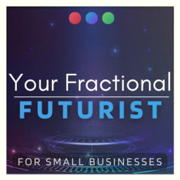 Podcast thumbnail for Your Fractional Futurist