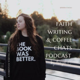 Podcast thumbnail for Faith, Writing and Coffee Chats Podcast