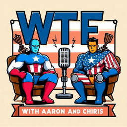 Podcast thumbnail for WTF with Aaron and Chris