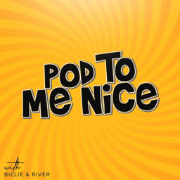 Podcast thumbnail for Pod To Me Nice