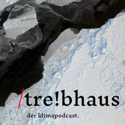Podcast thumbnail for treibhaus - der klimapodcast