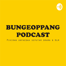 Podcast thumbnail for Bungeoppang Podcast