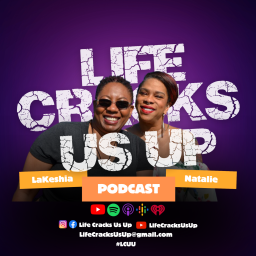 Podcast thumbnail for Life Cracks Us Up